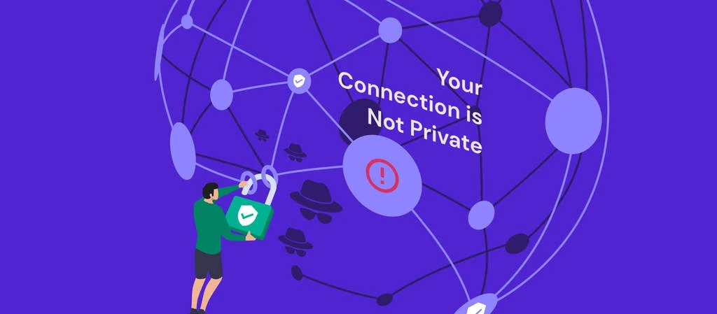 Cara Mengatasi Your Connection is Not Private (11 Metode)